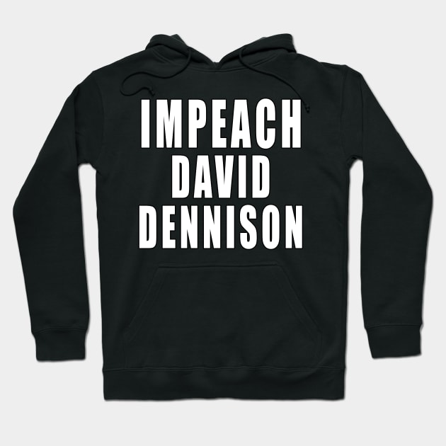 DAVID DENNISON Impeach Hoodie by Scarebaby